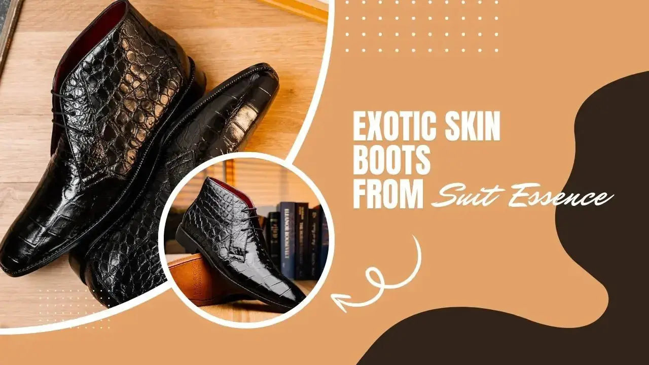 The Secret to Making Exotic Skin Boots Last a Lifetime - Suit Essence