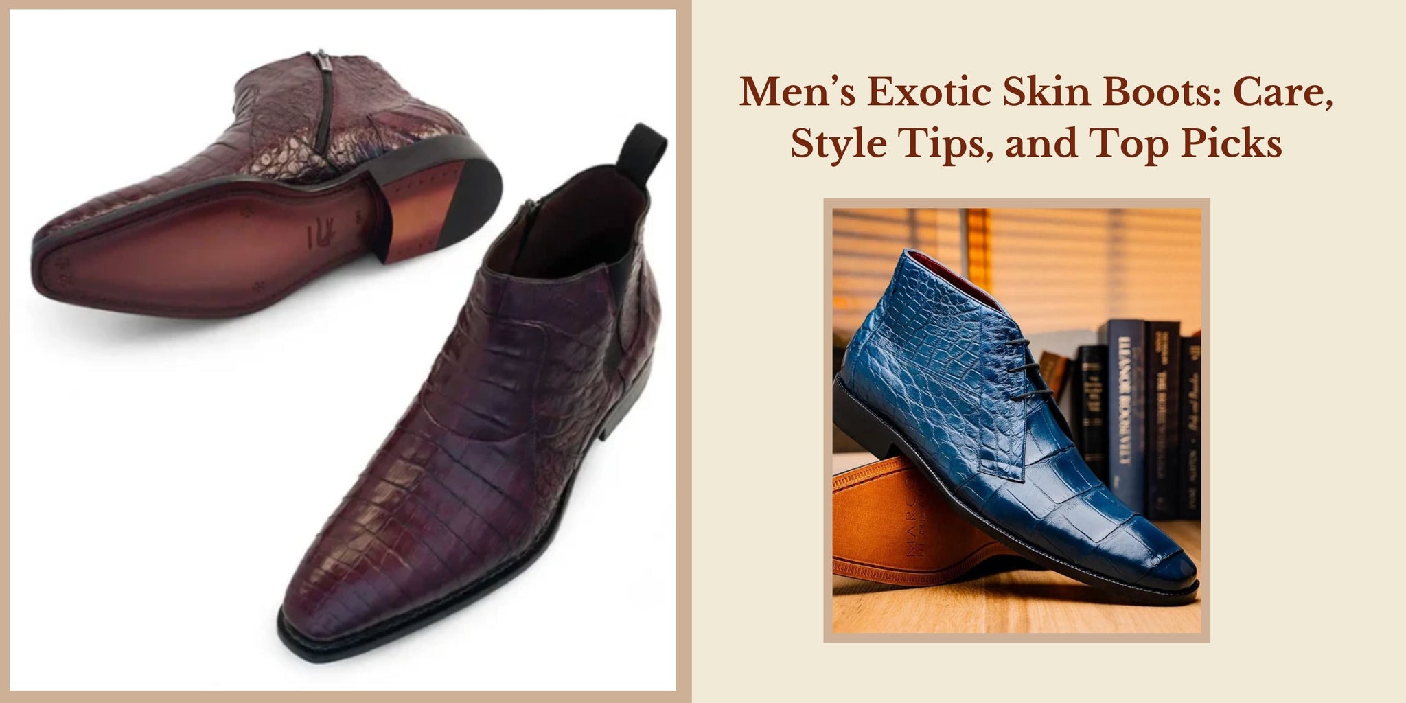 Mastering Men’s Exotic Skin Boots: Care, Style Tips, and Top Picks